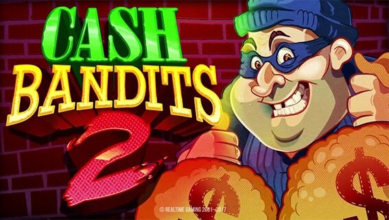 Cash Bandits 2 Free Spins With No Deposit